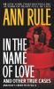 Go to record In the name of love : and other true cases