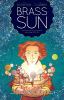 Go to record Brass sun : the wheel of worlds