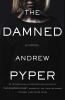 Go to record The damned : a novel