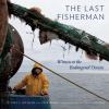 Go to record The last fisherman : witness to the endangered oceans