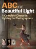 Go to record ABCs of beautiful light : a complete course in lighting fo...