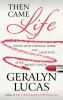 Go to record Then came life : living with courage, spirit, and gratitud...