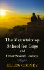 Go to record The Mountaintop School for Dogs and other second chances