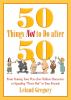 Go to record 50 things not to do after 50 : from naming your pets after...