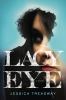 Go to record Lacy eye : [a novel]