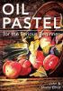 Go to record Oil pastel for the serious beginner