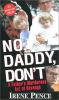 Go to record No, daddy, don't!