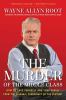 Go to record The murder of the middle class : how to save yourself and ...