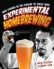 Go to record Experimental homebrewing : mad science in the pursuit of g...