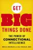 Go to record Get big things done : the power of connectional intelligence