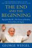 Go to record The end and the beginning : Pope John Paul Ii--the victory...
