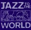 Go to record Jazz to the world