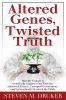 Go to record Altered genes, twisted truth : how the venture to genetica...