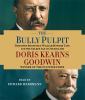 Go to record The bully pulpit [Theodore Roosevelt, William Howard Taft,...