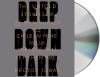 Go to record Deep down dark the untold stories of 33 men buried in a Ch...