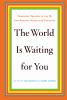 Go to record The world is waiting for you : graduation speeches to live...