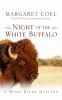 Go to record Night of the white buffalo : [a Wind River mystery]