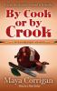 Go to record By cook or by crook : a Five-Ingredient mystery