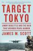 Go to record Target Tokyo : Jimmy Doolittle and the raid that avenged P...