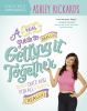 Go to record A real guide to really getting it together once and for al...