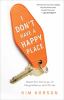 Go to record I don't have a happy place : ...cheerful stories of despon...
