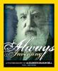 Go to record Always inventing : a photobiography of Alexander Graham Bell