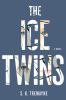 Go to record The ice twins : [a novel]