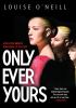 Go to record Only ever yours
