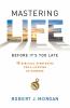 Go to record Mastering life before it's too late : 10 biblical strategi...