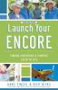 Go to record Launch your encore : finding adventure and purpose later i...