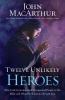 Go to record Twelve unlikely heroes : how God commissioned unexpected p...