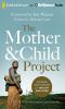 Go to record The mother and child project : raising our voices for heal...