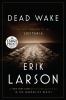 Go to record Dead wake the last crossing of the Lusitania