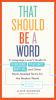 Go to record That should be a word : a language lover's guide to choreg...