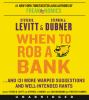 Go to record When to rob a bank ... and 131 more warped suggestions and...