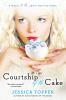 Go to record Courtship of the cake : [a Much "I Do" About Nothing novel]