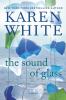 Go to record The sound of glass : [a novel]