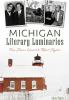 Go to record Michigan literary luminaries : from Elmore Leonard to Robe...