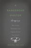 Go to record A dangerous master : how to keep technology from slipping ...