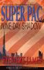 Go to record Super PAC nine-day shadow : a Citizens United horror story