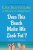 Go to record Does this beach make me look fat? : true Stories and confe...