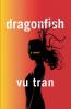 Go to record Dragonfish : a novel