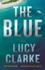 Go to record The blue : a novel