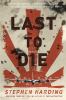 Go to record Last to die : a defeated empire, a forgotten mission, and ...