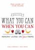 Go to record What you can when you can : healthy living on your terms