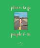 Go to record Places to go, people to see