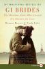 Go to record GI brides : the wartime girls who crossed the Atlantic for...