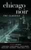 Go to record Chicago noir : the classics
