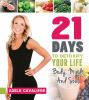 Go to record 21 days to detoxify your life : body, mind, and soul