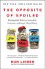 Go to record The opposite of spoiled : raising kids who are grounded, g...